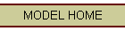 MODEL HOME